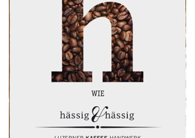 Buchstabe H – hässig & hässig – Luzerner Kaffee Handwerk